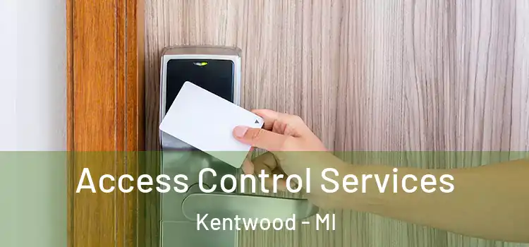 Access Control Services Kentwood - MI