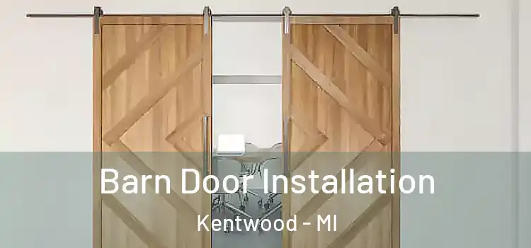 Barn Door Installation Kentwood - MI