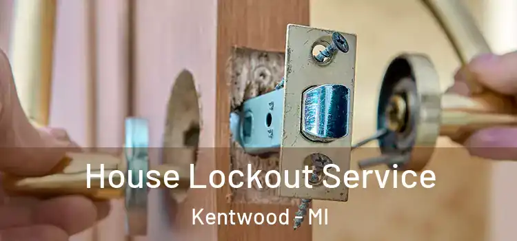 House Lockout Service Kentwood - MI
