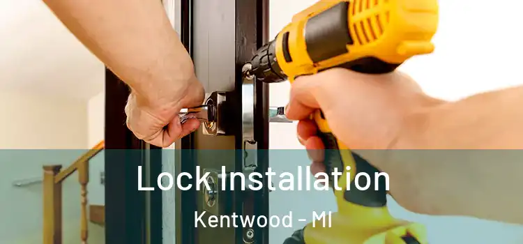 Lock Installation Kentwood - MI