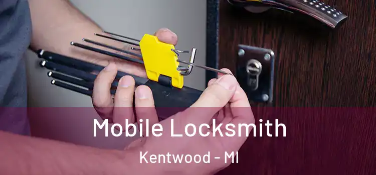 Mobile Locksmith Kentwood - MI