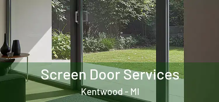 Screen Door Services Kentwood - MI